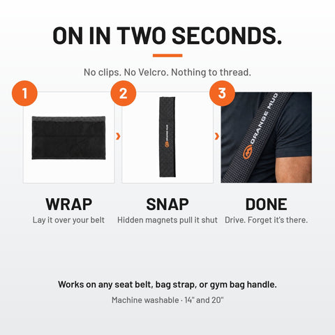 How the Seat Belt Wrap goes on: wrap it over the belt, hidden magnets snap it shut, drive